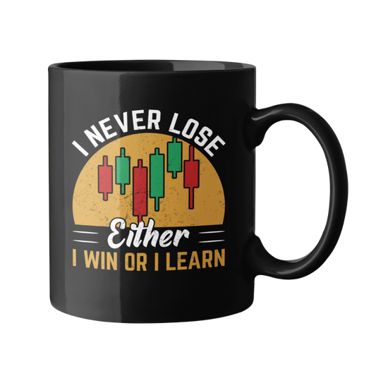 I Never Lose (Coffee Mug) - tickermart.com